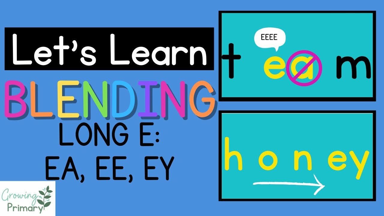 Let's Learn Blending Long E: EA, EE, EY